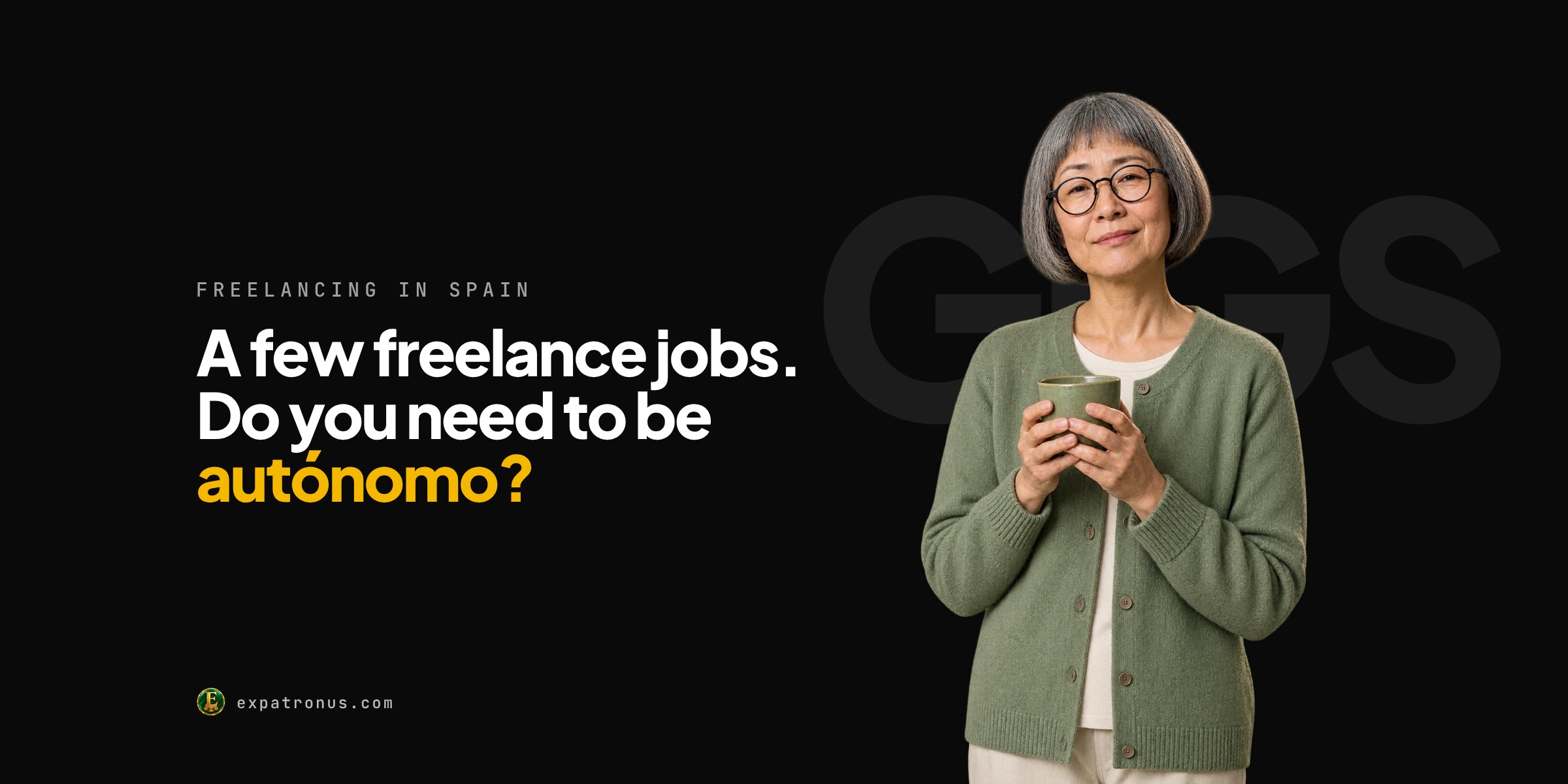 A woman in her fifties in a green cardigan holding a mug of tea, beside the words: A few freelance jobs. Do you need to be autónomo?