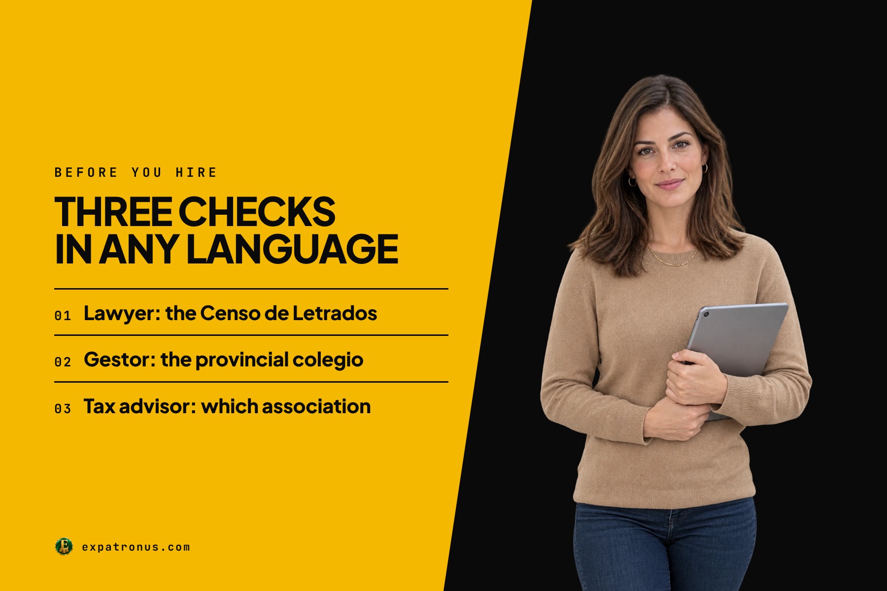 A woman in a camel sweater holding a tablet, beside the words: Before you hire. Three checks in any language. Lawyer: the Censo de Letrados. Gestor: the provincial colegio. Tax advisor: which association.